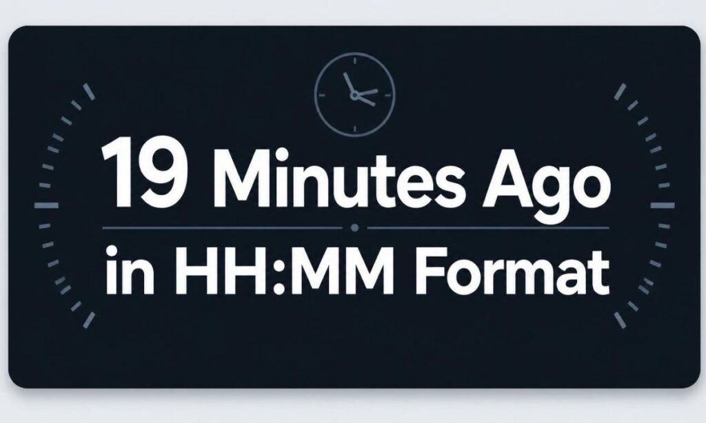 19-minutes-ago-in-hh-mm-format
